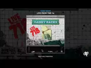 Live From The 718 BY Haddy Racks